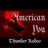American You - Thunder Rodeo - Single